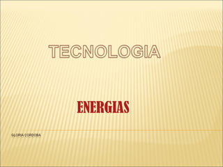 ENERGIAS 
 