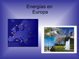 Energías en  Europa 