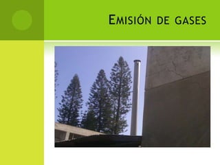 EMISIÓN DE GASES
 