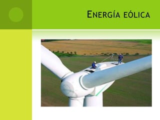 ENERGÍA EÓLICA
 