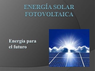 Energía solar  fotovoltaica