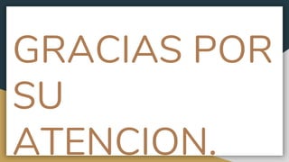 GRACIAS POR
SU
ATENCION.
 