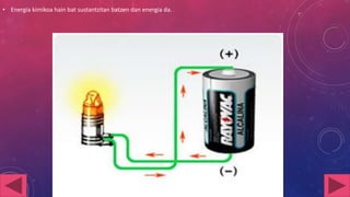 • Energia kimikoa hain bat sustantzitan batzen dan energia da.

 