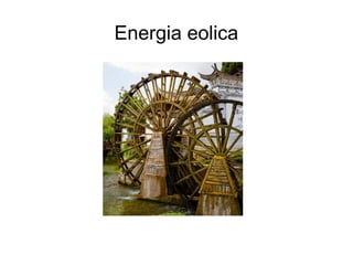 Energia eolica
 