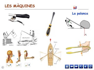 LES MÀQUINES
La palanca
 