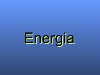 Energia Energia 