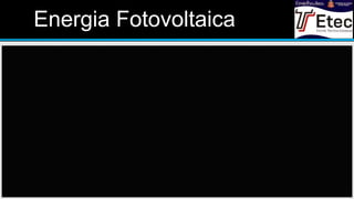 Energia Fotovoltaica
 