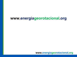 www. energia geo rotacional . org www. energia georotacional . org www. energia geo rotacional . org 