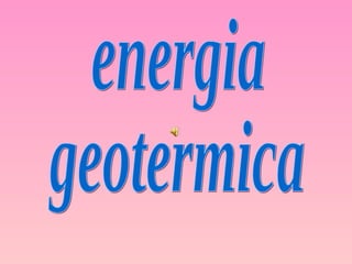 energia  geotermica 