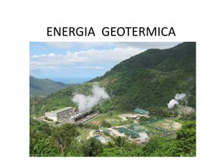 ENERGIA GEOTERMICA
 