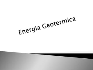 Energia Geotermica 