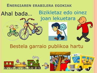 EnergiarenerabileraegokiakBizikletazedooinezjoanlekuetaraAhalbada… Bestelagarraiopublikoahartu