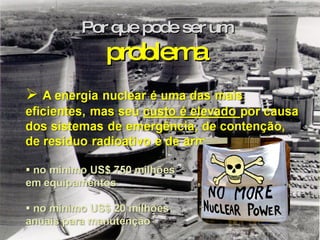 Por que pode ser um  problema 