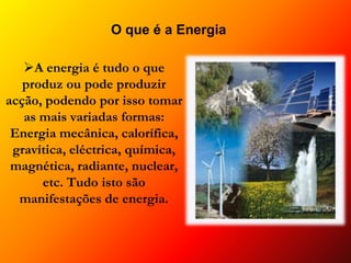 O que é a Energia ,[object Object],[object Object]