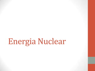 Energia Nuclear

 