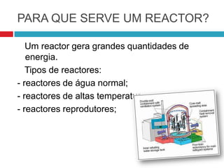 VANTAGENSNão deixa de haver biodiversidade perto das centrais nucleares, se esta tiver normas de segurança!