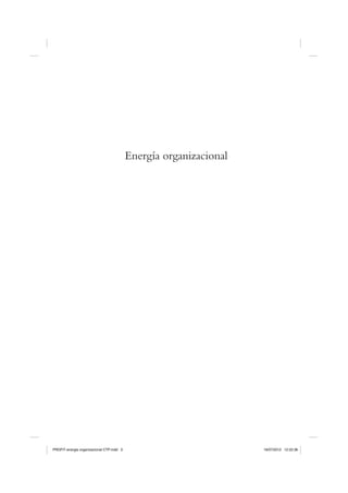 Energía organizacional




PROFIT-energia organizacional CTP.indd 3                            16/07/2012 12:22:36
 