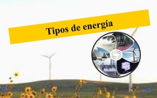 Tipos de energía