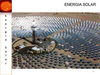 Energia SolarENERGIAS RENOVÁVEIS10Definição: Formas de energia obtidas de fontes naturais e com capacidade de regeneração, ou seja, teoricamente inesgotáveis.Estas fontes contêm grande quantidade de energia e a sua regeneração é feita por meios naturais.