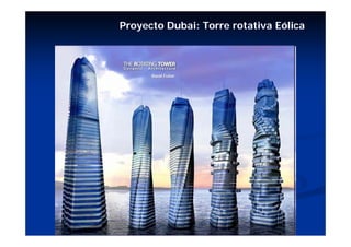 Proyecto Dubai: Torre rotativa Eólica
 