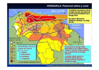 VENEZUELA: Potencial eólico y solar




Fuente:http://www.soberania.org/Articulos/articulo_1651.htm
 