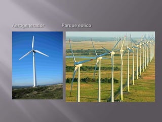 Aerogenerador              Parque eolico
