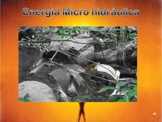 Energía Micro hidráulica