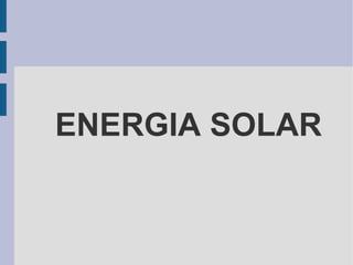 ENERGIA SOLAR 