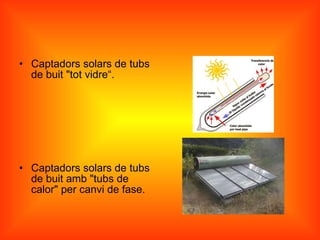 Captadors solars de tubs de buit "tot vidre“. Captadors solars de tubs de buit amb "tubs de calor" per canvi de fase. 