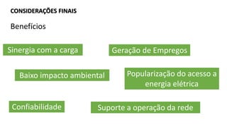 [...] chama a atenção no caso brasileiro a dificuldade de diversificar as fontes alternativas de
energia, como, por exemplo, a conversão fotovoltaica de energia solar. [...] apesar de promissores, os
sistemas fotovoltaicos são pouco estimulados no Brasil. Pior: eles apontam o perigo de
aprovação no Congresso Nacional da medida que isentaria de impostos a
importação de módulos fotovoltaicos, o que acabaria por inibir o desenvolvimento de um forte
setor nacional nesta área. [...] risco de que o país deixe de aproveitar os benefícios da energia solar
fotovoltaica, hoje mais cara, mas cuja curva de aprendizagem já permite prever em pouco tempo condições
competitivas com relação à convencional.
“A maneira como se estimula a oferta de energia no Brasil tem o efeito perverso
de beneficiar o menor preço, mesmo que comprometa o meio ambiente.”
CONSIDERAÇÕES FINAIS
 