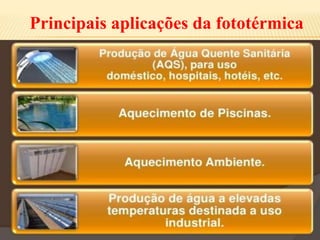 Principais aplicações da fototérmica
 
