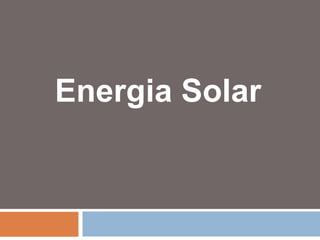Energia Solar
 