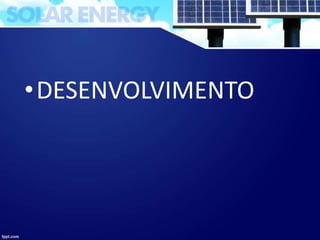 •DESENVOLVIMENTO
 