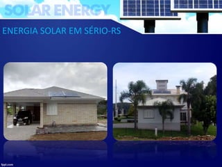 ENERGIA SOLAR EM SÉRIO-RS
 