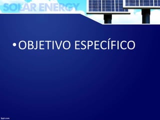 •OBJETIVO ESPECÍFICO
 