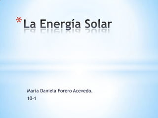 *



    Maria Daniela Forero Acevedo.
    10-1
 