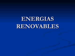 ENERGIAS RENOVABLES 