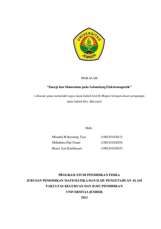 Energi dan Momentum pada Gelombang Elektromagnetik Energi dan Momentum pada Gelombang Elektromagnetik