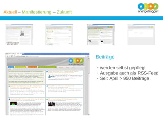 Aktuell – Manifestierung – Zukunft

Beiträge
- werden selbst gepflegt
- Ausgabe auch als RSS-Feed
- Seit April > 950 Beiträge

 