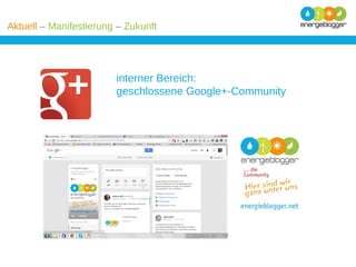 Aktuell – Manifestierung – Zukunft

interner Bereich:
geschlossene Google+-Community

 