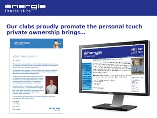 Our clubs proudly promote the personal touch
private ownership brings...
 
