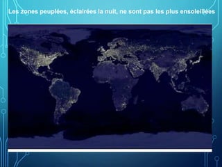 Les zones peuplées, éclairées la nuit, ne sont pas les plus ensoleillées
 