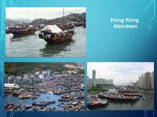 Hong Kong
Aberdeen
 