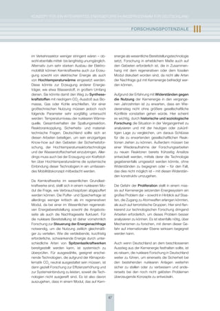 KoNzepT für eiN iNTegrierTes eNergieforschUNgsprogrAmm für DeUTschLAND


                                                                       FOrschUngsPOtEnzIalE                        III

im Verkehrssektor weniger stringent wären – ob-             energie als wesentliche Bereitstellungstechnologie
wohl ebenfalls mittel- bis langfristig unumgänglich.        setzt, forschung in erheblichem maße auch auf
Alternativ zum sehr starken Ausbau der elektro-             den gebieten erforderlich ist, die in zusammen-
mobilität können Kernkraftwerke auch zur erzeu-             hang mit dem regenerativen oder dem fossilen
gung sowohl von elektrischer energie als auch               modul diskutiert worden sind, da nicht alle Arten
von hochtemperaturwärme eingesetzt werden.                  der Nachfrage gut mit Kernenergie befriedigt wer-
Diese könnte zur erzeugung anderer energie-                 den können.
träger, wie etwa Wasserstoff, in großem Umfang
dienen. sie könnte damit den Weg zu synthese-               Aufgrund der erfahrung mit Widerständen gegen
kraftstoffen mit niedrigem co2-Ausstoß aus Bio-             die nutzung der Kernenergie in den vergange-
masse, gas oder Kohle erschließen. Vor einer                nen Jahrzehnten ist zu erwarten, dass ein Wie-
großtechnischen Nutzung müssen jedoch noch                  dereinstieg nicht ohne größere gesellschaftliche
folgende parameter sehr sorgfältig untersucht               Konflikte vonstatten gehen würde. hier scheint
werden: Temperaturniveau der nuklearen Wärme-               es wichtig, durch historische und soziologische
quelle, gesamtverhalten der spaltungsreaktion,              Forschung die situation in der Vergangenheit zu
reaktorankopplung, sicherheits- und material-               analysieren und mit der heutigen oder zukünf-
technische fragen. Deutschland sollte sich an               tigen Lage zu vergleichen, um daraus schlüsse
diesen Arbeiten beteiligen, um sein einzigartiges           für die zu erwartenden gesellschaftlichen reak-
Know-how auf den gebieten der sicherheitsfor-               tionen ziehen zu können. Außerdem müssen bei
schung, der hochtemperaturreaktortechnologie                einer Wiederaufnahme der forschungsarbeiten
und der Wasserstoffsicherheit einzubringen. Aller-          zu neuen reaktoren bereits frühzeitig Ansätze
dings muss auch bei der erzeugung von Kraftstof-            entwickelt werden, mittels derer die Technologie
fen über hochtemperaturwärme die systemische                gegebenenfalls umgesetzt werden könnte, ohne
einbindung dieser Technologien in ein umfassen-             Widerständen zu begegnen oder – für den fall,
des mobilitätskonzept mitbedacht werden.                    das dies nicht möglich ist – mit diesen Widerstän-
                                                            den konstruktiv umzugehen.
Da Kernkraftwerke im wesentlichen grundlast-
kraftwerke sind, stellt sich in einem nuklearen mo-         Die gefahr der Proliferation stellt in einem mas-
dul die frage, wie Verbrauchsspitzen abgepuffert            siv auf Kernenergie setzenden energiesystem ein
werden können. Die puffer- und speicherfrage ist            großes problem dar – sowohl in hinblick auf staa-
allerdings weniger kritisch als im regenerativen            ten, die zugang zu Atomwaffen erlangen könnten,
modul, da bei einer im Wesentlichen regenerati-             als auch auf terroristische gruppen. hier sind flan-
ven energiebereitstellung sowohl die Angebots-              kierend zur technologischen forschung dringend
seite als auch die Nachfrageseite fluktuiert. für           Arbeiten erforderlich, um dieses problem besser
die nukleare Bereitstellung ist daher vornehmlich           analysieren zu können. es ist ebenfalls nötig, über
forschung zur steuerung der Energienachfrage                mechanismen zu forschen, mit denen dieser ge-
notwendig, um die Nutzung zeitlich gleichmäßi-              fahr auf internationaler ebene wirksam begegnet
ger zu verteilen. Wie die verbleibende, kurzfristig         werden kann.
erforderliche, schwankende energie durch unter-
schiedliche Arten von spitzenlastkraftwerken                Auch wenn Deutschland an dem beschlossenen
bereitgestellt werden kann, ist systemisch zu               Ausstieg aus der Kernenergie festhalten sollte, ist
überprüfen. für ausgewählte, geeignet erschei-              es ratsam, die nukleare forschung in Deutschland
nende Technologien, die aufgrund der Klimaprob-             weiter zu führen, um einerseits die sicherheit bei
lematik co2 neutral ausgestaltet sein müssen, ist           den bestehenden nuklearen Anlagen weiterhin
dann gezielt forschung zur effizienzerhöhung und            sicher zu stellen oder zu verbessern und ande-
zur systemeinbindung zu leisten, soweit die Tech-           rerseits bei den noch nicht gelösten problemen
nologien nicht ausgereift sind. es ist also davon           überzeugende Konzepte zu entwickeln.
auszugehen, dass in einem modul, das auf Kern-



                                                       47
 