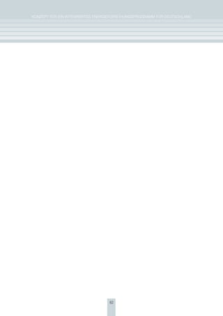 KoNzepT für eiN iNTegrierTes eNergieforschUNgsprogrAmm für DeUTschLAND




                                  62
 