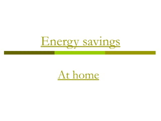 Energy savings   At home   