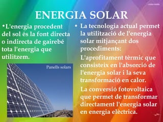 Energies no renovables i renovables Slide 17