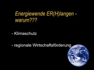 Energiewende ER(H)langen - warum??? - regionale Wirtschaftsförderung - Klimaschutz 