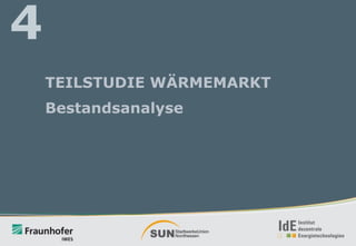 4
TEILSTUDIE WÄRMEMARKT

Bestandsanalyse

 