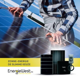 ZONNE-ENERGIE
DE SLIMME KEUZE
ZONNE-ENERGIE
DE SLIMME KEUZE
 